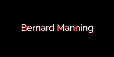 Bernard Manning
