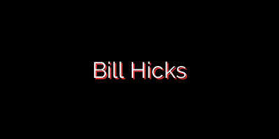 Bill Hicks