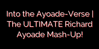 Into the Ayoade-Verse | The ULTIMATE Richard Ayoade Mash-Up!