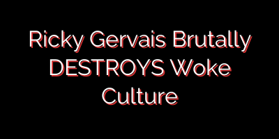 Ricky Gervais Brutally DESTROYS Woke Culture