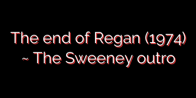 The end of Regan (1974) ~ The Sweeney outro